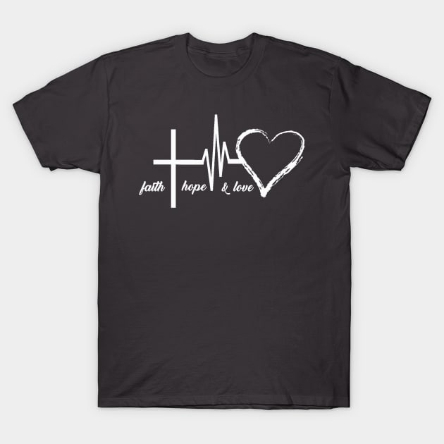 Faith Hope & Love T-Shirt by inkandespresso7